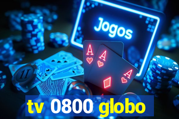 tv 0800 globo